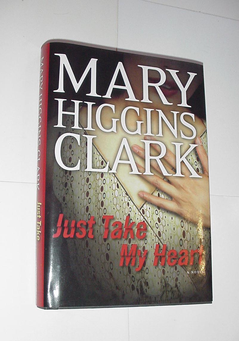 Just Take My Heart HC Mary Higgins Clark