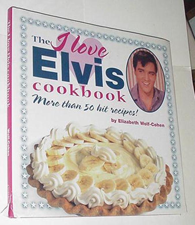 I Love Elvis Cookbook HC Elizabeth Wolf-Cohen